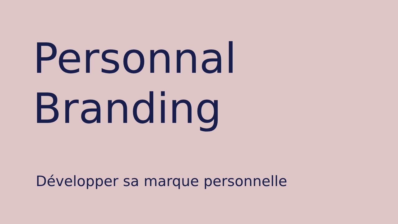 Personnal branding : développer sa marque personnelle